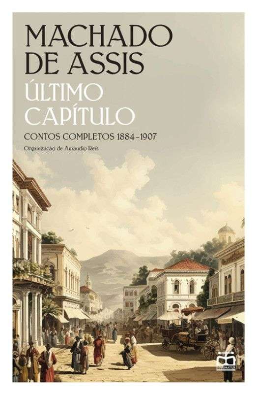 Último Capítulo – Contos Completos – 1884-1907