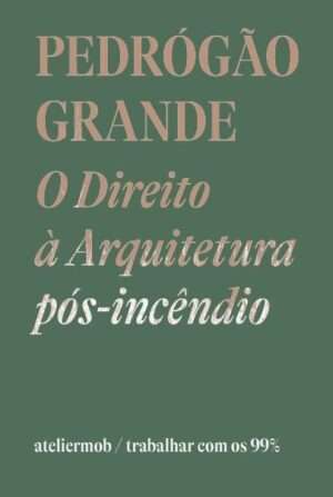 Pedrógão Grande. O Direito à Arquitectura Pós-Incêndio