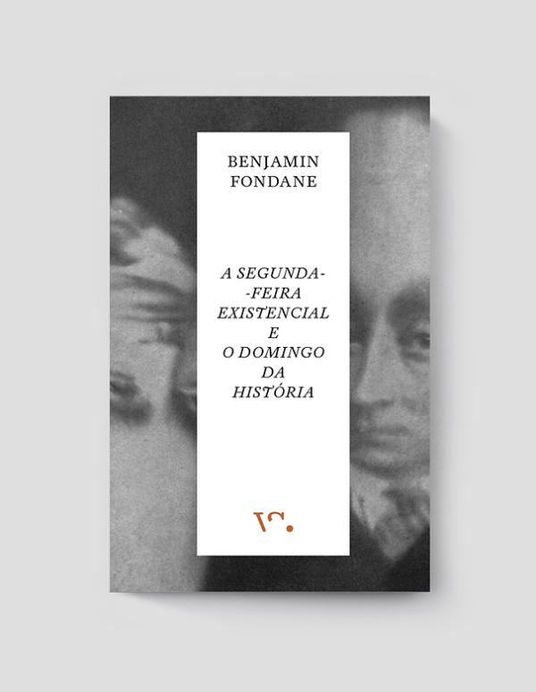A Segunda-Feira Existencial e o Domingo da História A Segunda-Feira Existencial e o Domingo da História