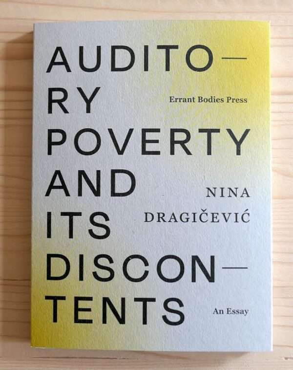 Auditory Poverty and its Discontents