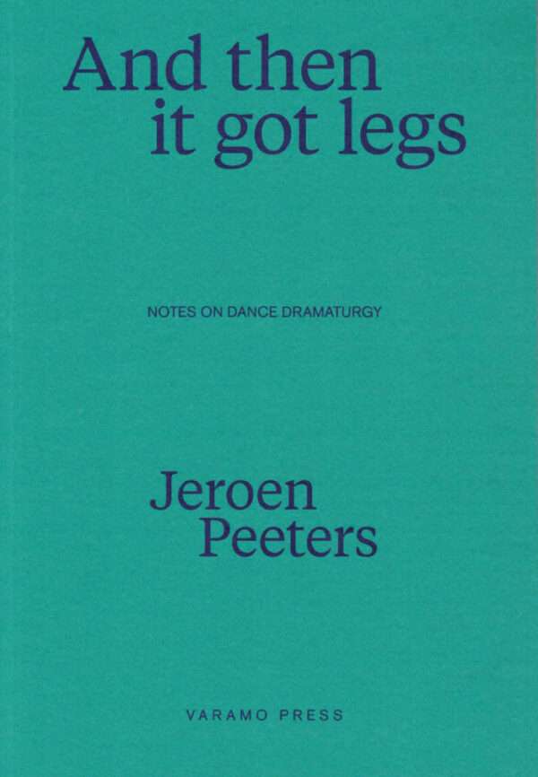 And then it got legs. Notes on dance dramaturgy