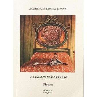 Acerca de comer carne/ Os animais usam a razão