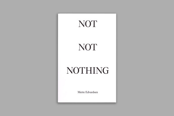 Not Not Nothing