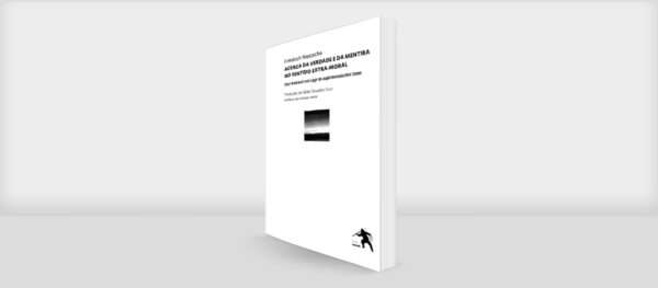 Acerca da Verdade e da Mentira no Sentido Extra-Moral