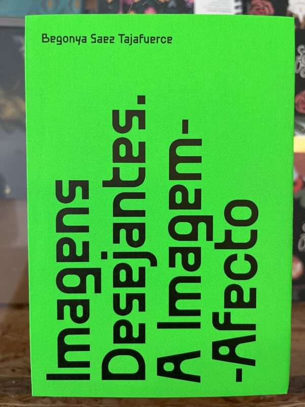 Imagem-afecto: Corpo, pensamento e desejo / Desiring Images. The Affect-Image