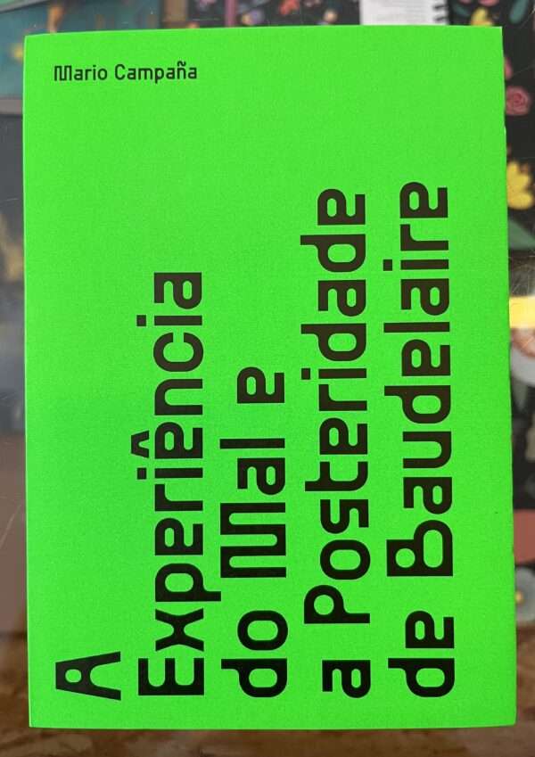 A experiência do Mal e a posteridade de Baudelaire / The Experience of Evil and Baudelaire’s Posterity