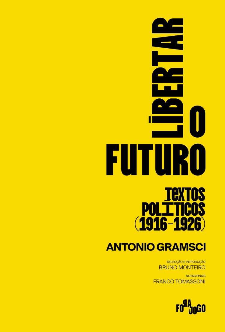 Libertar o Futuro. Textos Políticos (1916-1926)