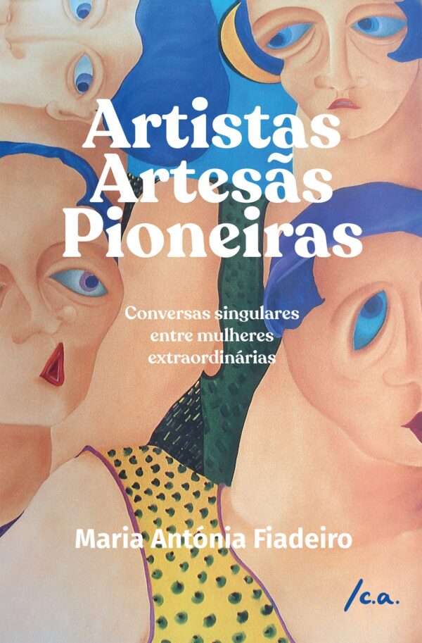 Artistas, Artesãs, Pioneiras