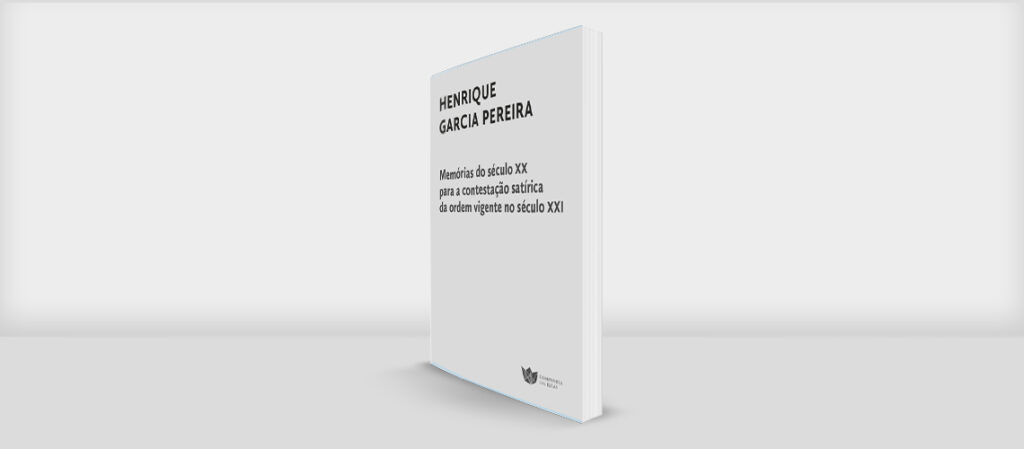 Memórias do século XX para a contestação satírica da ordem vigente no século XXI