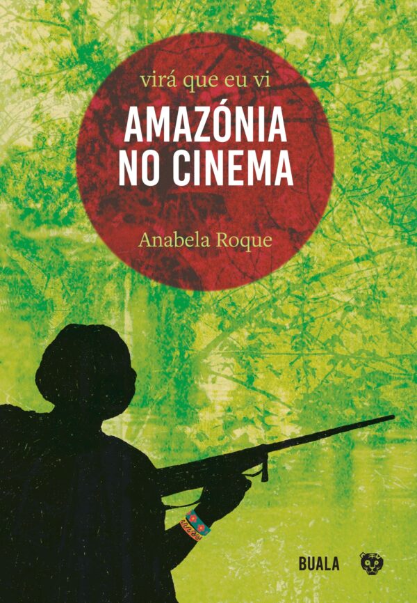 Virá Que Eu Vi. Amazónia no Cinema