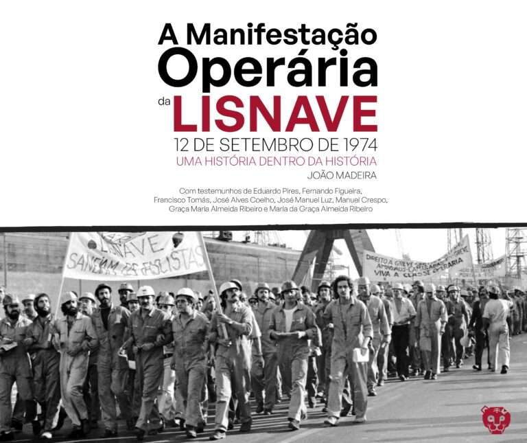 A Manifestação Operária da Lisnave. 12 de Setembro de 1974. Uma história dentro da história
