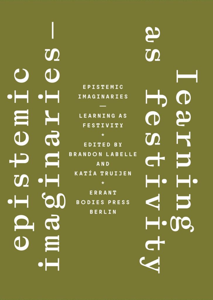 Epistemic Imaginaries – Learning as Festivity
