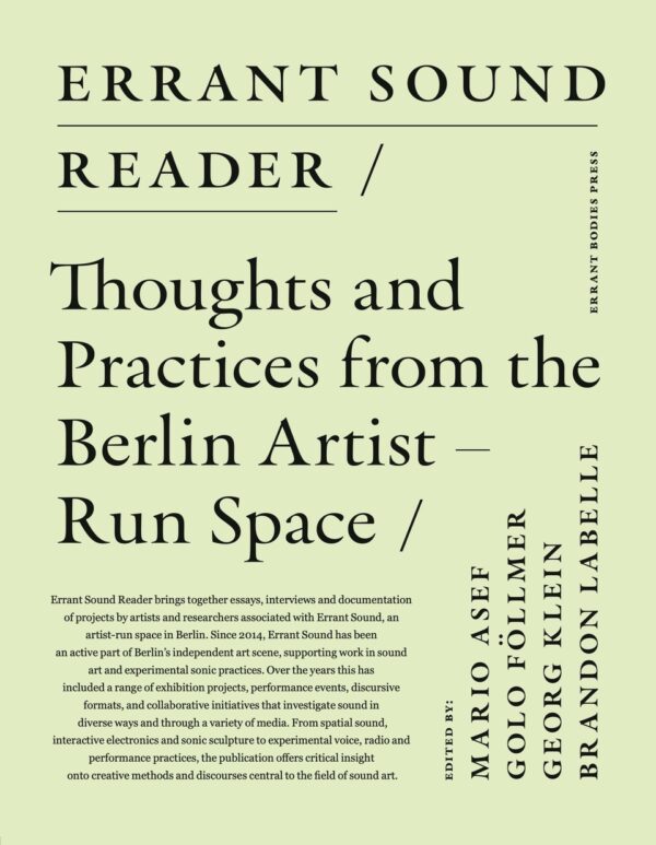 Errant Sound Reader – Thoughts and Practices from the Berlin Artist-Run Space