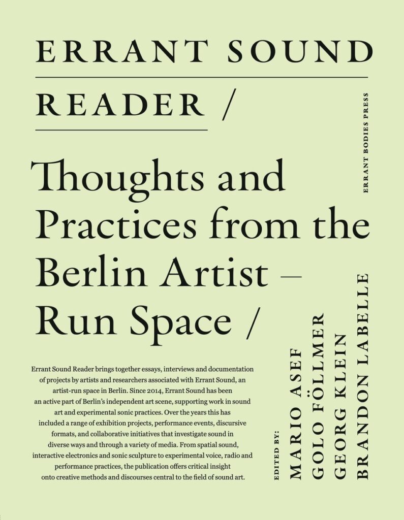 Errant Sound Reader – Thoughts and Practices from the Berlin Artist-Run Space