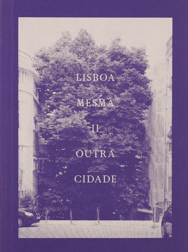 Lisboa Mesma Outra Cidade II