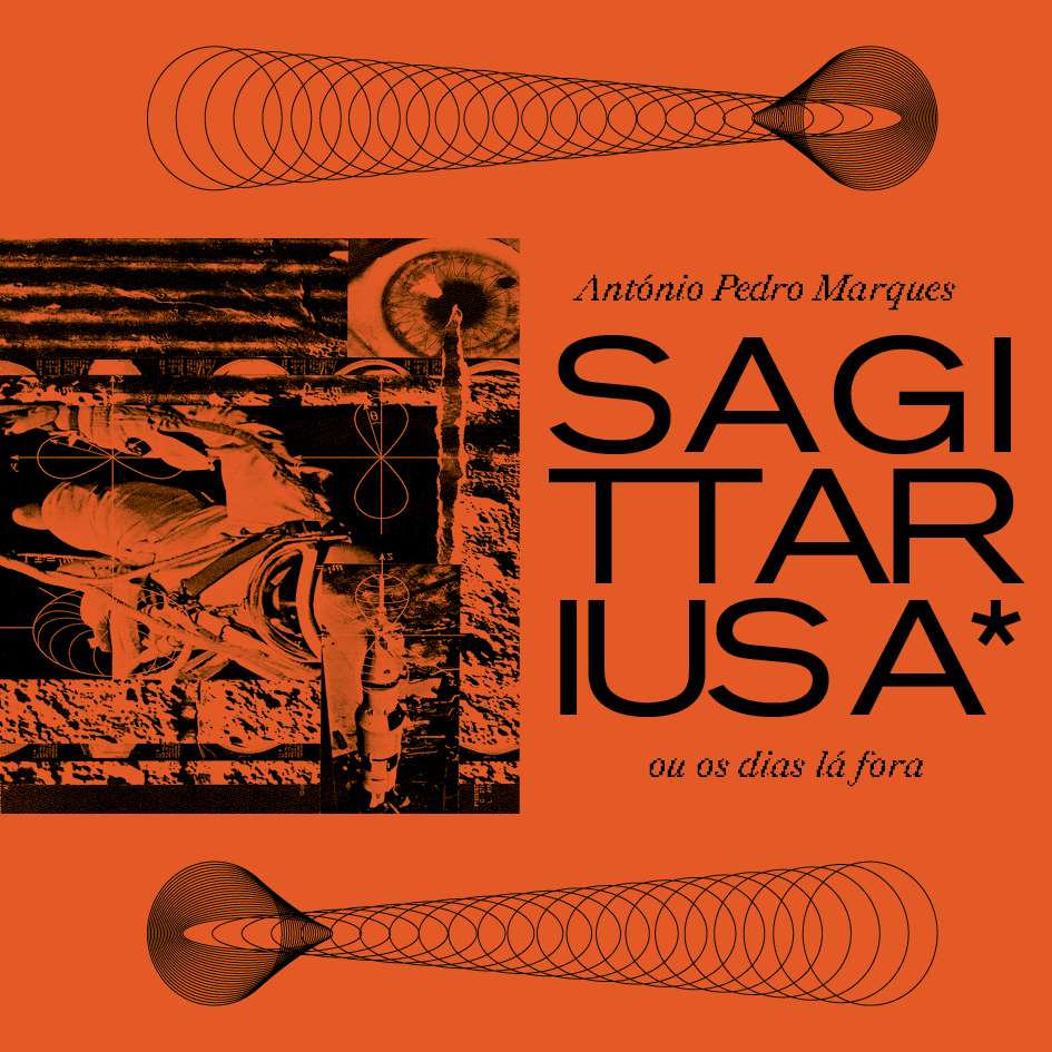 Sagittarius A* ou os dias lá fora