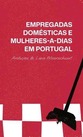 Empregadas Domésticas e Mulheres-a-Dias em Portugal