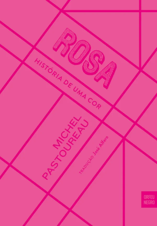Rosa: história de uma cor Rosa: história de uma cor