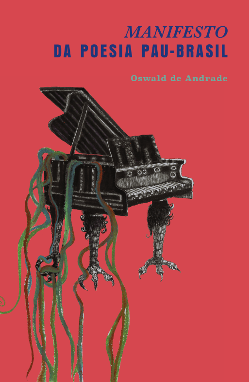 O Manifesto Antropófago seguido de O Manifesto da Poesia Pau-Brasil