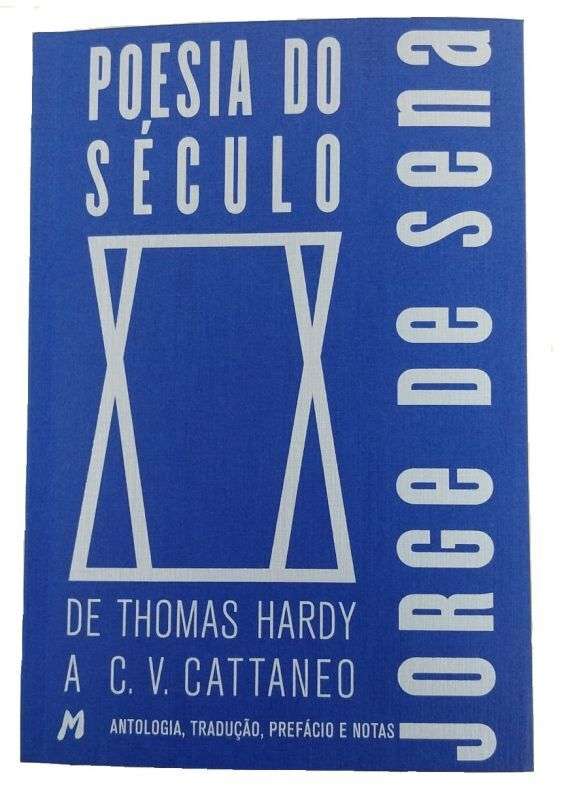 Poesia do Século XX. De Thomas Hardy a C. V. Cattaneo