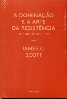 A dominação e a arte da resistência. Discursos ocultos
