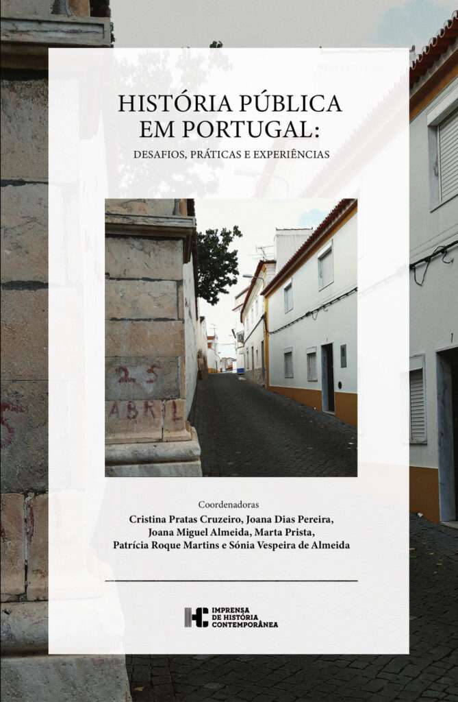 História Pública em Portugal: desafios, práticas e experiências História Pública em Portugal: desafios, práticas e experiências