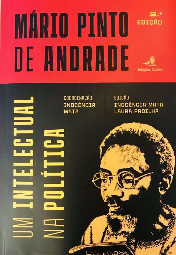 Mário Pinto de Andrade. Um intelectual na política