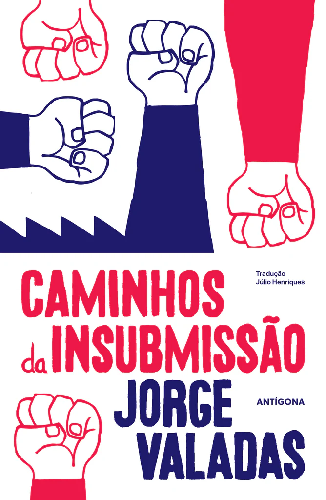 Caminhos da Insubmissão Caminhos da Insubmissão