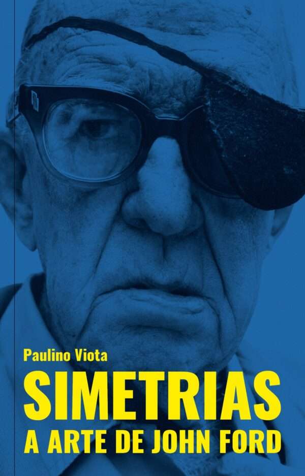 Simetrias. A arte de John Ford
