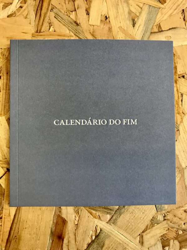 Calendário do Fim / Do Princípio