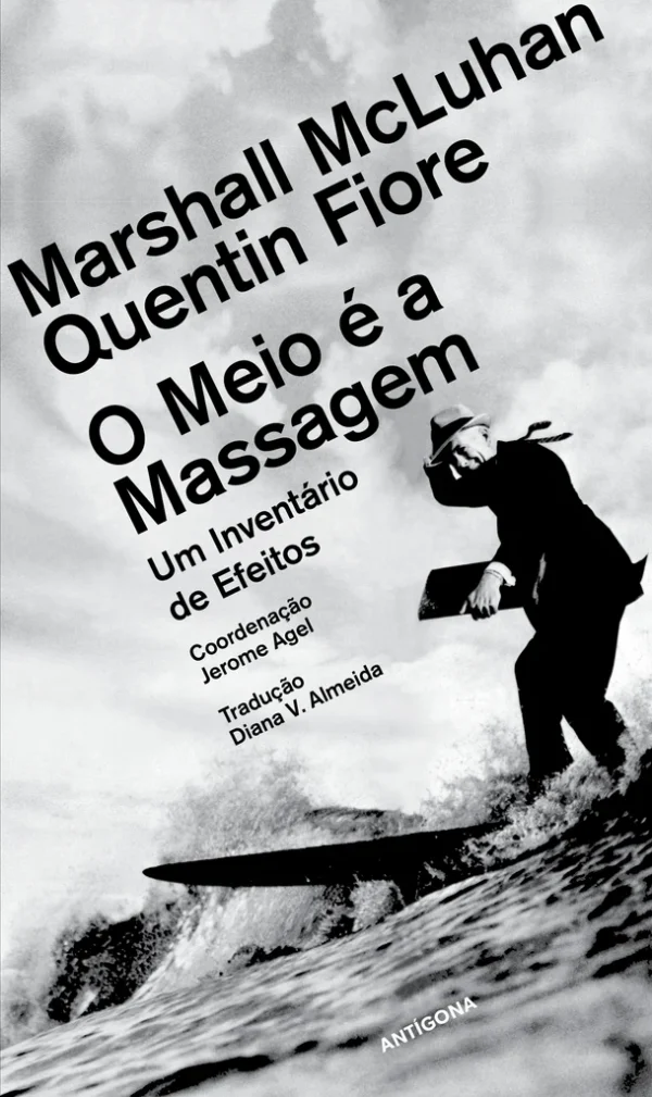 O Meio é a Massagem. Um inventário dos efeitos
