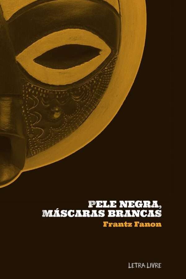 Pele Negra, Máscaras Brancas