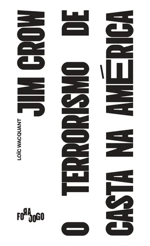 Jim Crow. O terrorismo de casta na América Jim Crow. O terrorismo de casta na América