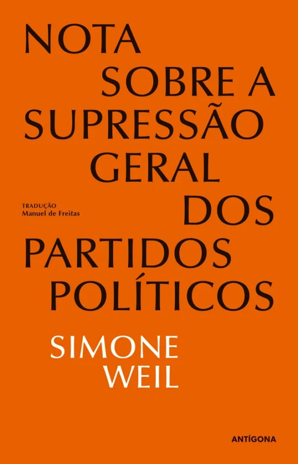Nota Sobre a Supressão Geral dos Partidos Políticos Nota Sobre a Supressão Geral dos Partidos Políticos