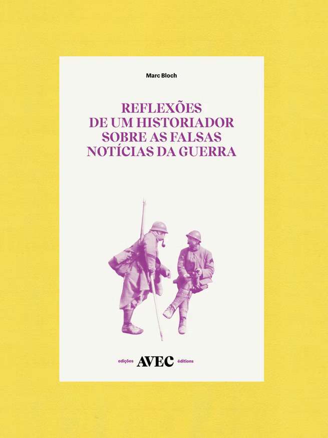 Reflexões de um historiador sobre as falsas notícias da guerra Reflexões de um historiador sobre as falsas notícias da guerra