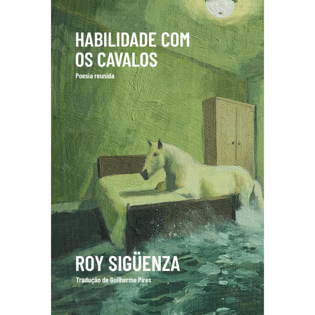 Habilidade com os cavalos. Poesia reunida Habilidade com os cavalos. Poesia reunida