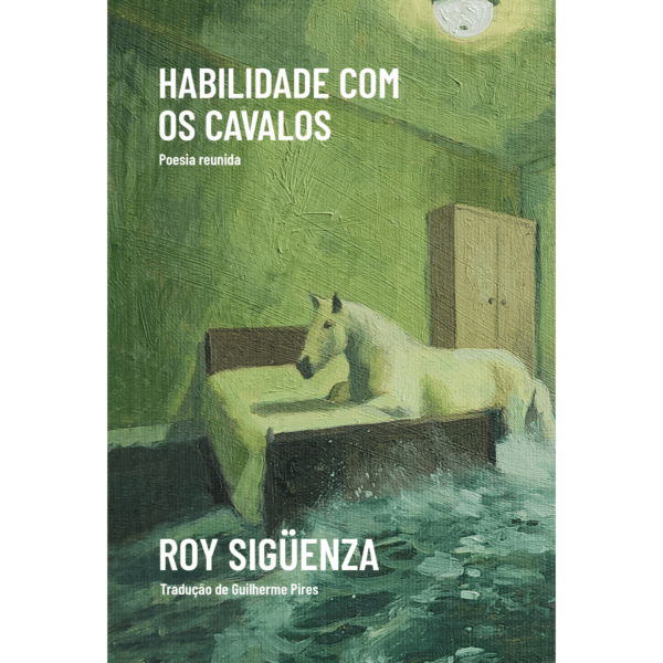 Habilidade com os cavalos. Poesia reunida