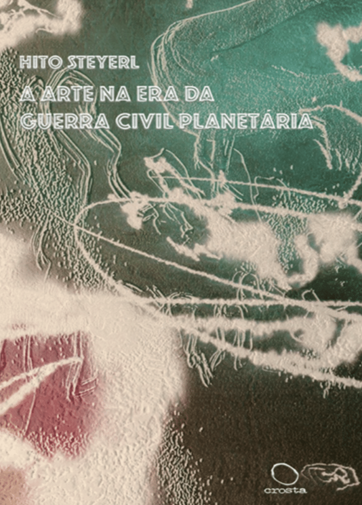 A Arte na Era da Guerra Civil Planetária A Arte na Era da Guerra Civil Planetária
