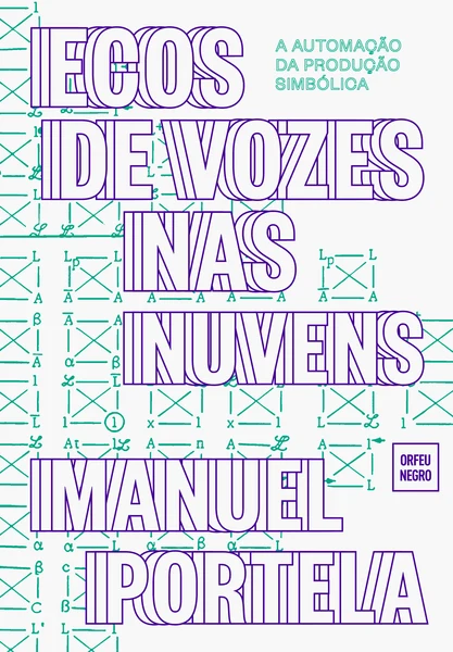 Ecos de Vozes nas Nuvens A Automação da Produção Simbólica Ecos de Vozes nas Nuvens A Automação da Produção Simbólica