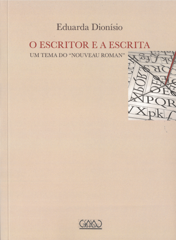 O escritor e a escrita. Um tema do «nouveau roman»
